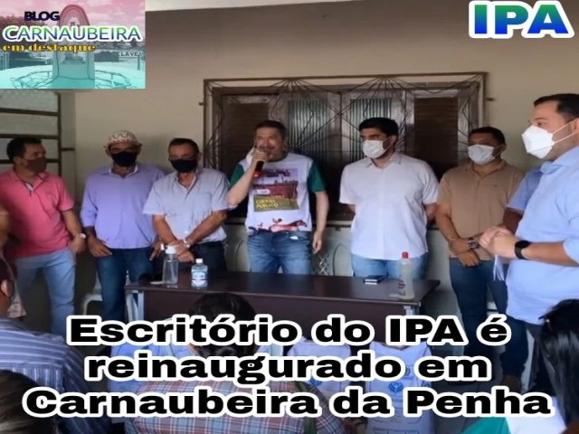 Carnaubeira da Penha-PE Aconteceu nesta segunda 21 a reabertura do escritório do Instituto Pernambucano de Agronomia (IPA) em Carnaubeira da Penha.