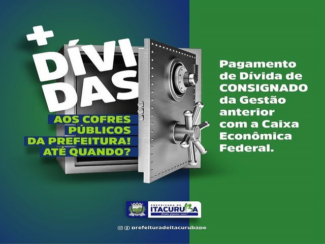 Nota de esclarecimento -Prefeitura de Itacuruba PAGAMENTO DE DÍVIDA DA GESTÃO PASSADA COM A CAIXA ECONÔMICA FEDERAL