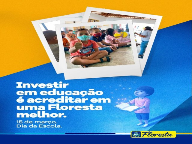 Prefeitura de Floresta Hoje, celebramos uma das instituições de maior importância para a formação educacional da população: a escola!