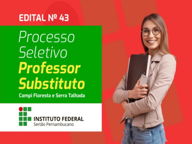 IFSertãoPE lança edital de seleção para professores substitutos nos campi Floresta e Serra Talhada