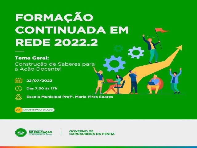 Convidamos todos os professores, auxiliares e equipes gestoras da Rede Municipal de Ensino para participar da FORMAO CONTINUADA EM REDE 2022.2