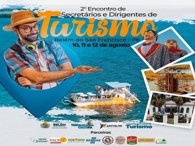 Belém do São Francisco sediará o 2° Encontro de Secretários e Dirigentes de Turismo de Pernambuco e Agências de Viagens de toda região.