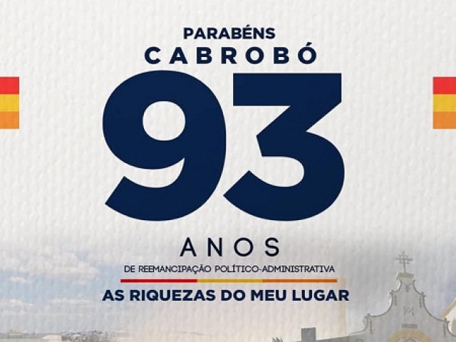 Cabrob celebra 93 anos de Emancipao Poltica com extensa programao