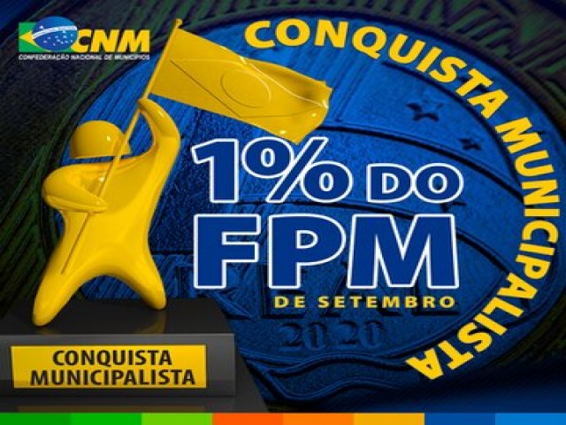 Aprovado adicional de 1% do FPM em setembro; CNM comemora e divulga estimativas