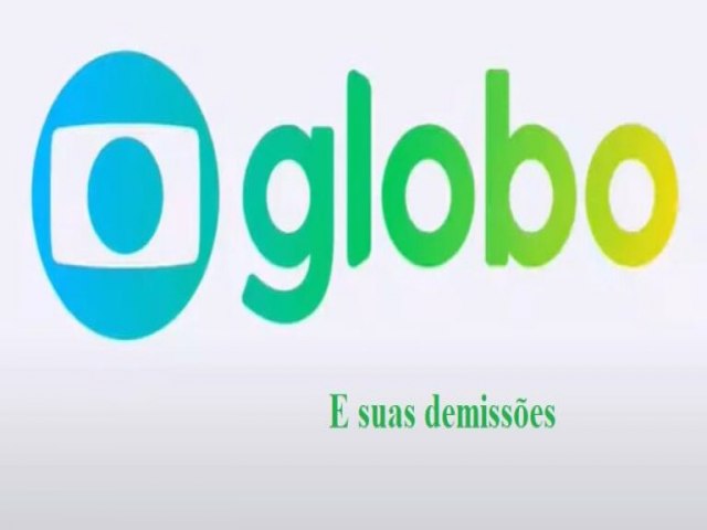 Globo ir demitir mais de 150 jornalistas, diz colunista