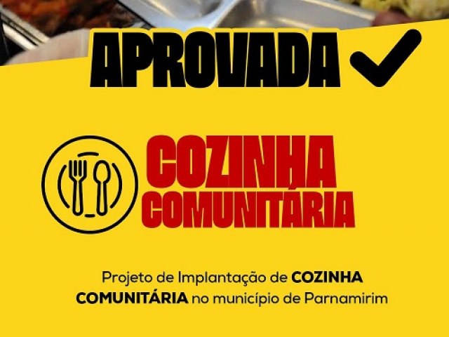 Parnamirim vai ganhar cozinha comunitria com investimento inicial do Governo do Estado
