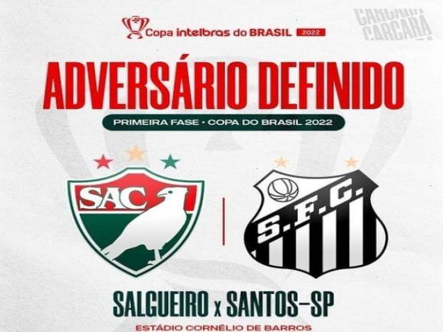 Salgueiro Atltico Clube vai enfrentar o Santos na primeira fase da Copa do Brasil