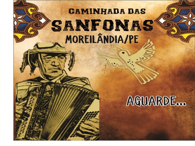 Caminhada das Sanfonas será realizada em Moreilândia, Pernambuco. Objetivo valorizar sanfona dos 8 aos 120 baixos