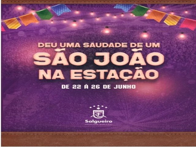 Prefeitura de Salgueiro divulga datas do So Joo 2022, sero 5 noites de festas