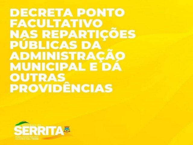 Prefeito de Serrita decreta ponto facultativo na segunda-feira ps-eleio