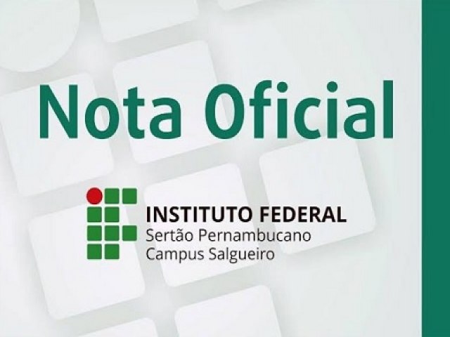 Campus Salgueiro do IFSertoPE publica nota sobre tiroteio em frente  unidade