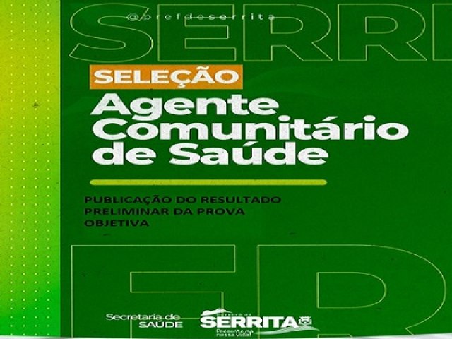 Prefeitura de Serrita divulga resultado preliminar da prova objetiva para seleo de Agentes Comunitrios de Sade