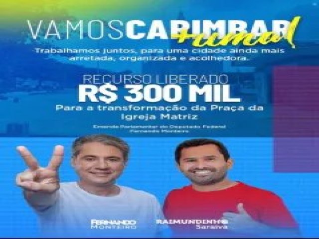 Fernando Monteiro e Raimundinho Saraiva conquistam R$300 mil para reforma da Praa da Igreja Matriz em Ex