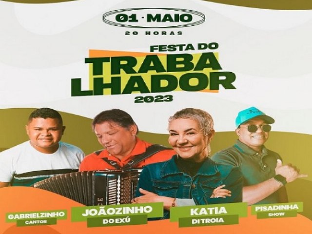 Festa do Trabalhador de Serrita ter shows de Ktia Di Tria e outras trs atraes