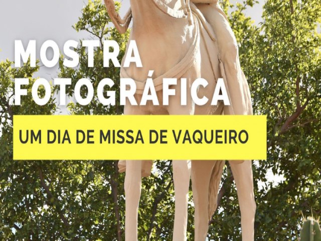 Jornalista eterniza Missa do Vaqueiro de Serrita com mostra fotogrfica online 