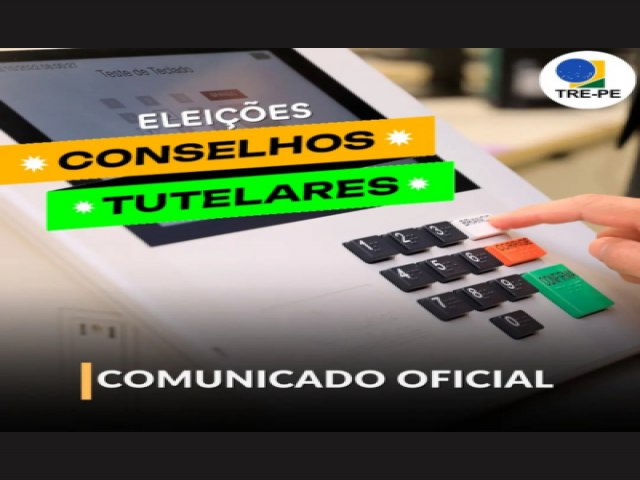 TRE-PE divulga comunicado oficial sobre a eleio dos Conselhos Tutelares