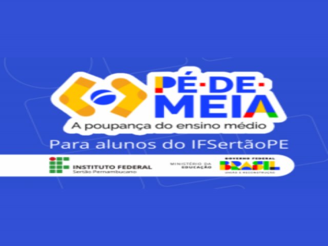 Estudantes do campus Salgueiro do IFSertoPE devem atualizar dados para recebimento do P de Meia