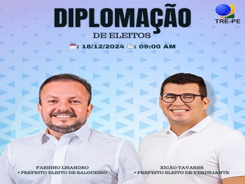 Diplomao dos eleitos em Salgueiro e Verdejante, ser em 18 de Dezembro