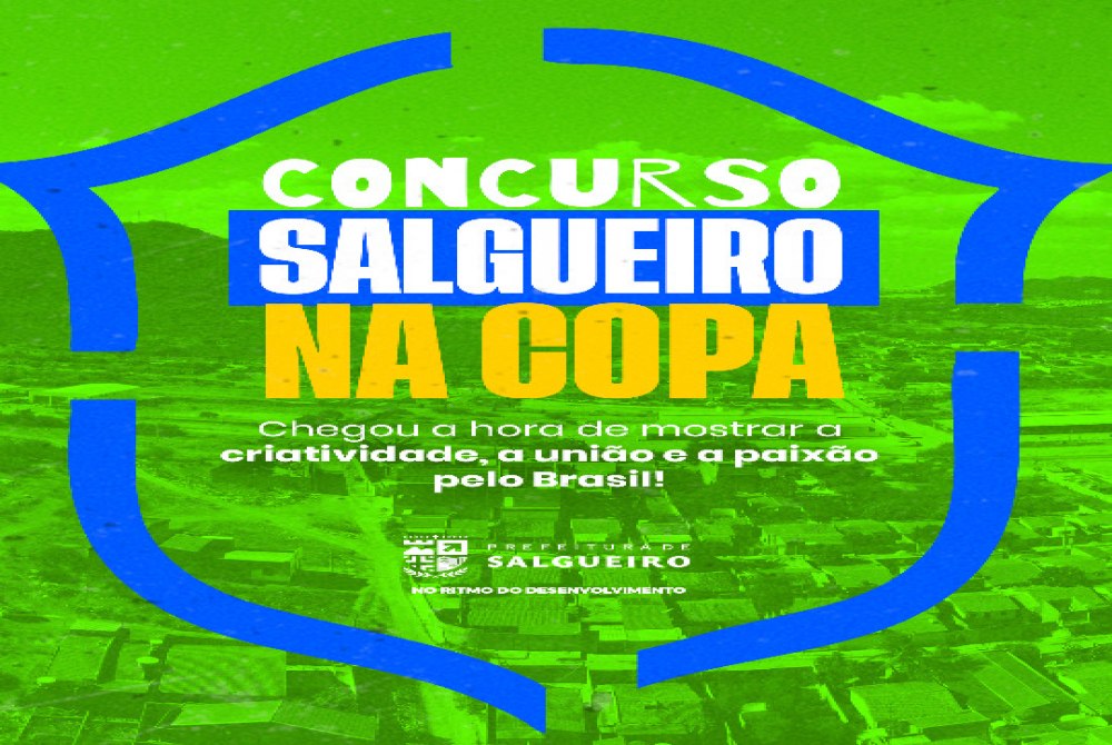 Concurso da Prefeitura de Salgueiro premiar� as melhores decora��es de ruas para a Copa do Mundo 2026