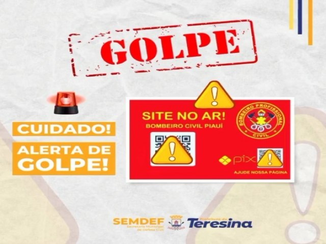 Defesa Civil de Teresina faz alerta sobre golpes envolvendo doações para bombeiros