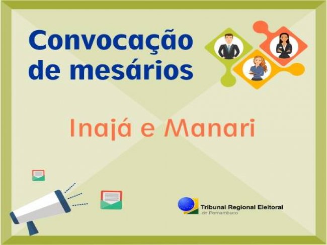 063ª Zona Eleitoral  ( Inajá e Manari) divulga listas de mesários e administradores de prédio para as eleições