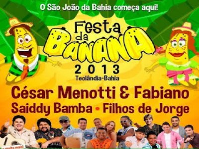 TEOLNDIA: Com shows de Csar Menotti e Fabiano, Filhos de Jorge, Sem Retoque, Saiddy Bamba e Pirilampo, IX Festa da Banana comea nesta sexta-feira