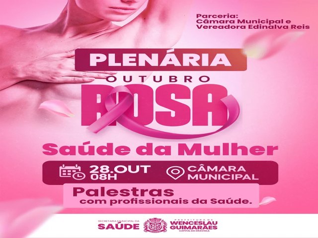 W. Guimares: Secretaria da Sade encerrar Outubro Rosa com Plenria na Cmara Municipal