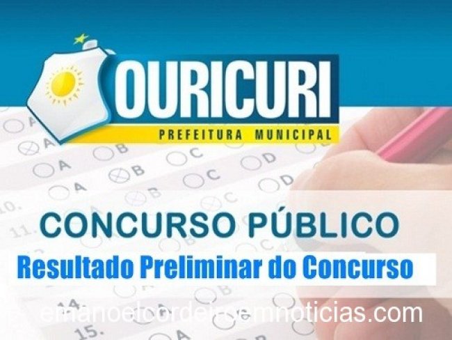 CONFIRA RESULTADO PRELIMINAR DO CONCURSO PBLICO DE OURICURI ? PE: