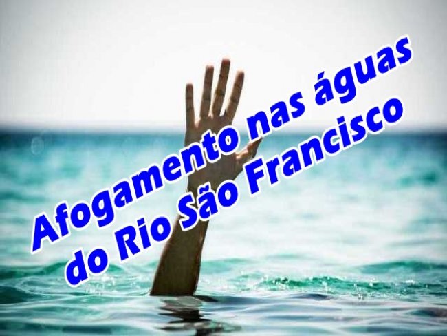 Homem de 38 anos morre afogado no Rio So Francisco prximo ao povoado de Pedra Branca e familiares pede ajuda para encontrar o corpo