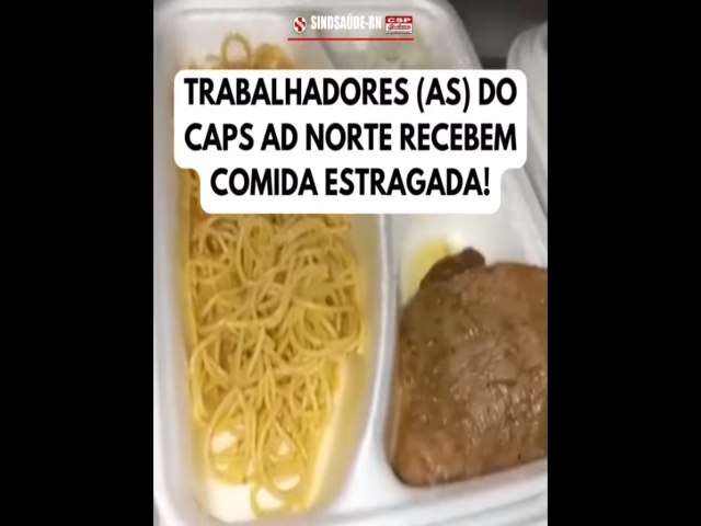 VDEO: Trabalhadores da sade denunciam comida estragada em Caps de Natal; Prefeitura vai investigar