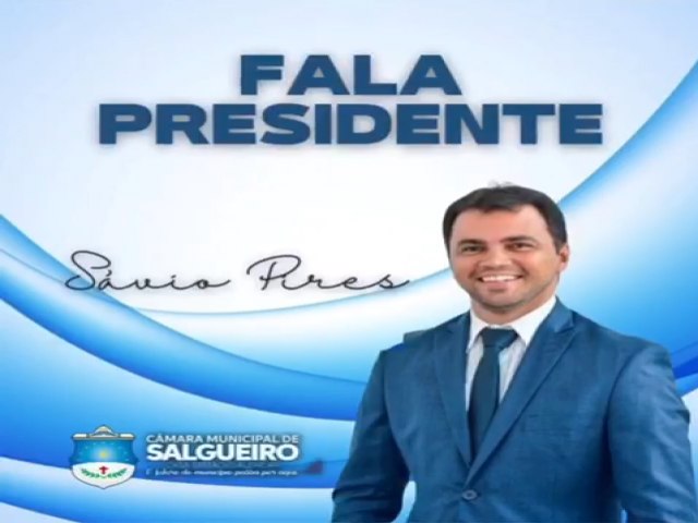 Presidente da Cmara de Vereadores de Salgueiro comunica retorno do recesso legislativo para esta quarta-feira (5)