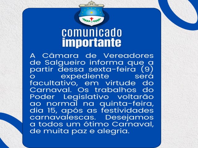 Cmara de Vereadores de Salgueiro declara ponto facultativo a partir dessa sexta feira (9) em virtude do carnaval