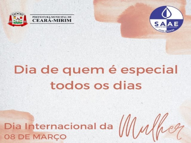 SAAE CM: Dia Internacional da Mulher