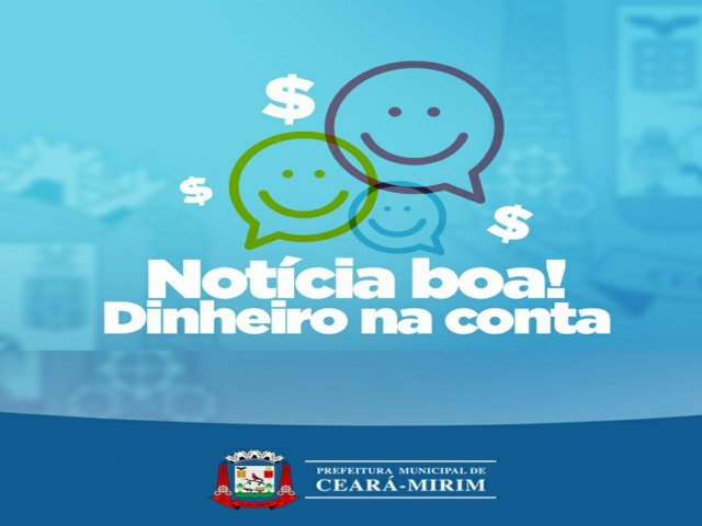 Prefeitura de Cear-Mirim comea a paga servidores municipais hoje, com 12 dias de antecedncia.