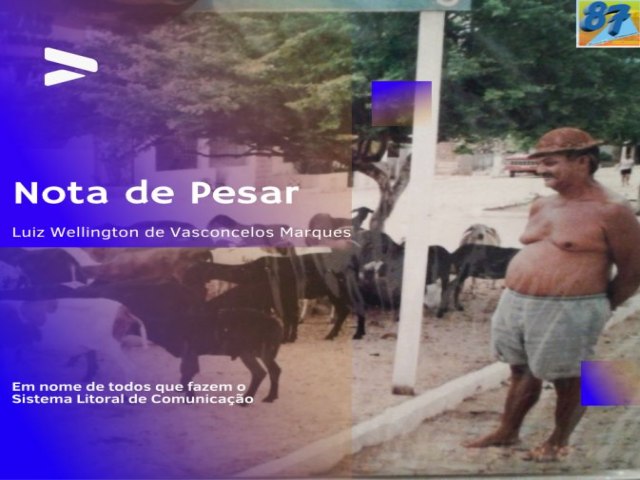 NOTA DE PESAR: Ex-vereador e Presidente da Câmara de Maxaranguape, Luiz Wellington de Vasconcelos Marques