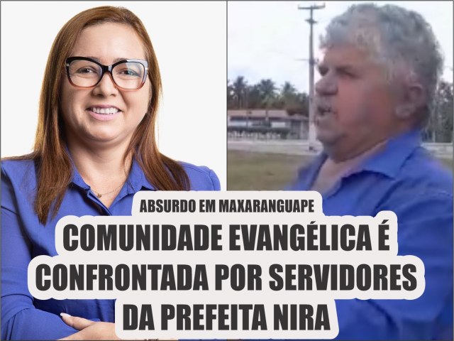 Absurdo em Maxaranguape: comunidade evangélica é confrontada por servidores da prefeita Nira