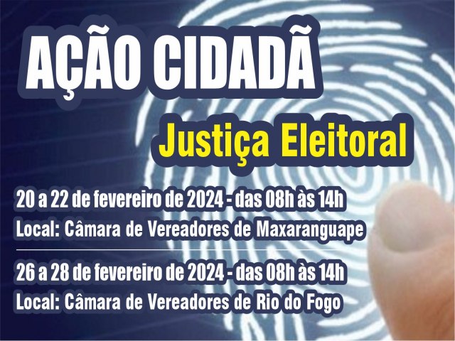 Justiça Eleitoral realiza Ação Cidadã em Maxaranguape e em Rio do Fogo