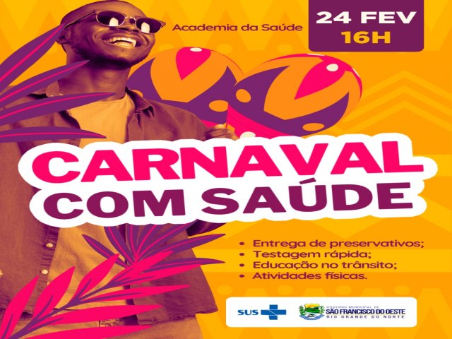 SO FRANCISCO DO OESTE/RN: Prepare-se para um Carnaval com Sade!