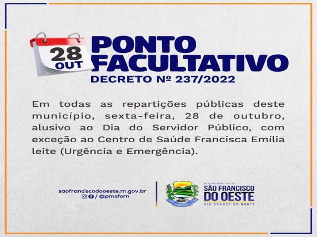 SO FRANCISCO DO OESTE/RN: Prefeitura Decreta Ponto Facultativo em todas as reparties pblicas deste municpio, sexta-feira (28/10/2022)