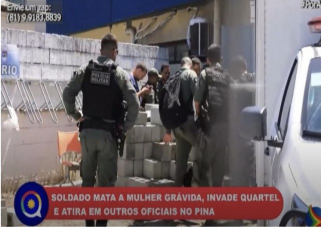 PM MATA ESPOSA GRVIDA, INVADE BATALHO DA PM, ATIRA CONTRA COLEGAS DE FARDA E COMETE SUICDIO