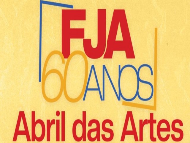FJA 60 Anos  Abril das Artes celebra mulheres, poesia, teatro e circo no TAM