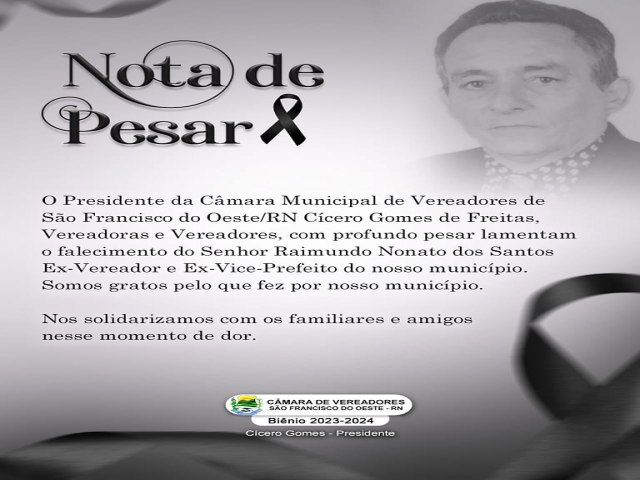 SO FRANCISCO DO OESTE/RN: Cmara Municipal emite Nota de Pesar, pelo falecimento do ex-vereador e ex-vice-prefeito Raimundo Nonato Santos