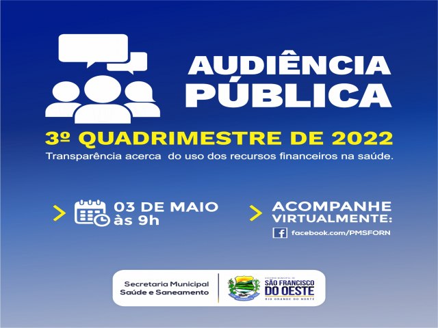 SO FRANCISCO DO OESTE/RN: Prefeito e Secretria Municipal de Sade, convidam a populao para participar de Audincia Pblica, dia (03/05/2023)