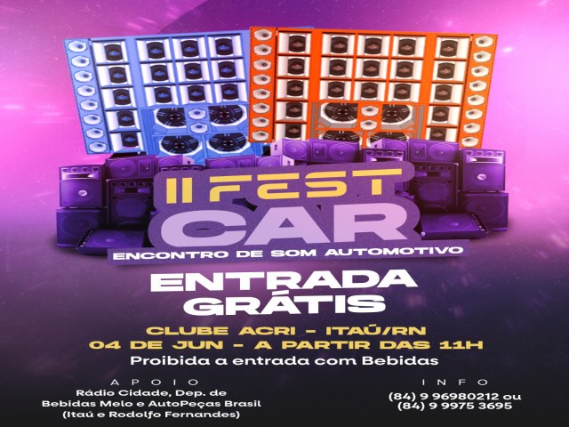 ITA/RN: HOJE (04/06) - II FEST CAR - ENTRADA GRTIS - CLUBE ACRI - ENCONTRO DE SOM AUTOMOTIVO