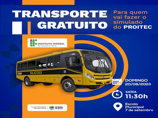 SO FRANCISCO DO OESTE/RN: Prefeitura disponibilizar transporte para os estudantes que iro participar do simulado do Programa  PROITEC do Rio Grande do Norte  IFRN