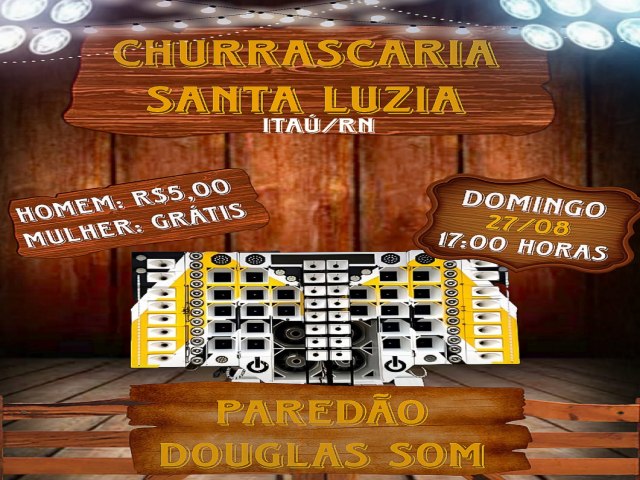 ITA/RN: Paredo Douglas Som - Churracaria Santa Luzia - Domingo (27/08/2023) - s 17 horas