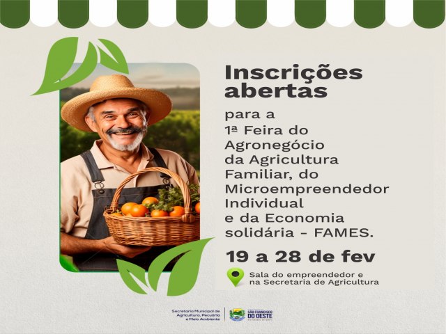 SO FRANCISCO DO OESTE/RN: inscries abertas para 1 Feira do Agronegcio da Agricultura Familiar, do Microempreendedor Individual e da Economia Solidria - FAMES