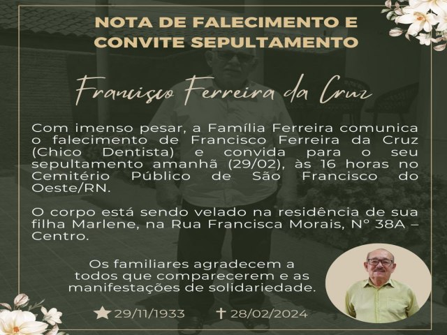 SO FRANCISCO DO OESTE/RN: Nota de Falecimento e Convite Sepultamento de Francisco Ferreira da Cruz (Chico Dentista)