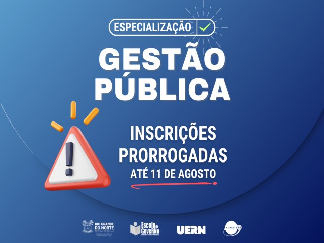 Governo do RN prorroga inscries para Ps-Graduao em Gesto Pblica