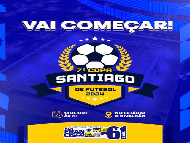 SO FRANCISCO DO OESTE/RN:  vem a a 7 Copa Santiago de Futebol